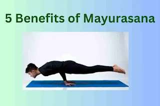 5 Benefits of Mayurasana